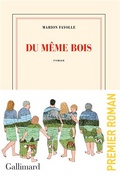 Marion Fayolle, Du mme bois (Gallimard)