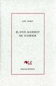'Je, d\'un accident ou d\'amour', Loc Demey, Cheyne, 2014