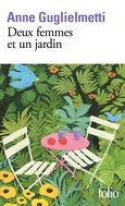 'Deux femmes et un jardin', Anne Guglielmetti, Folio, 2023